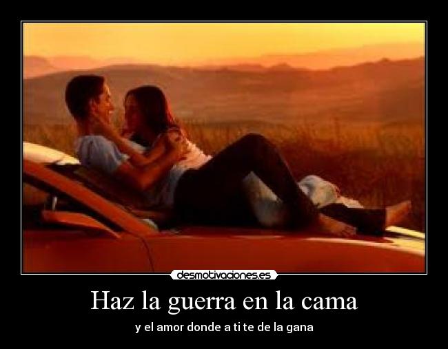 Haz la guerra en la cama - 