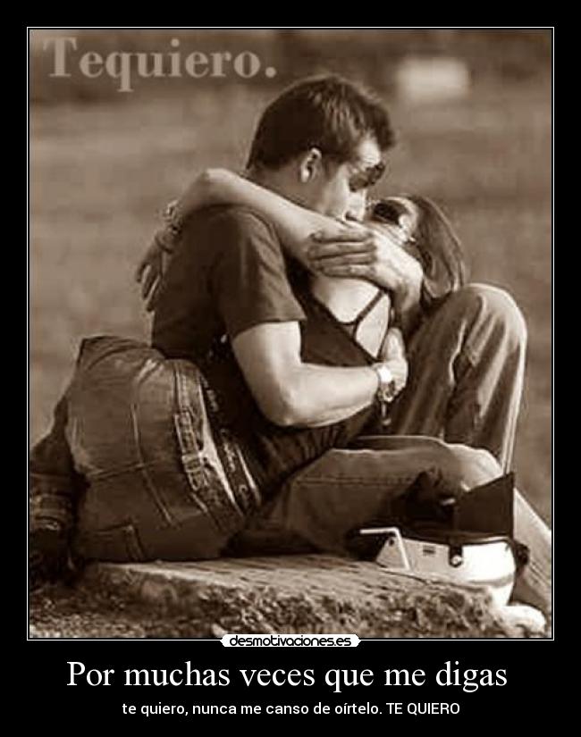 Por muchas veces que me digas  - 