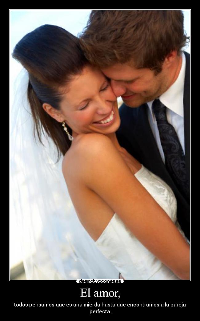 El amor, - 