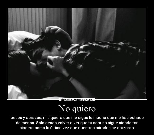No quiero -