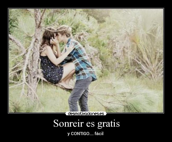 Sonreir es gratis -