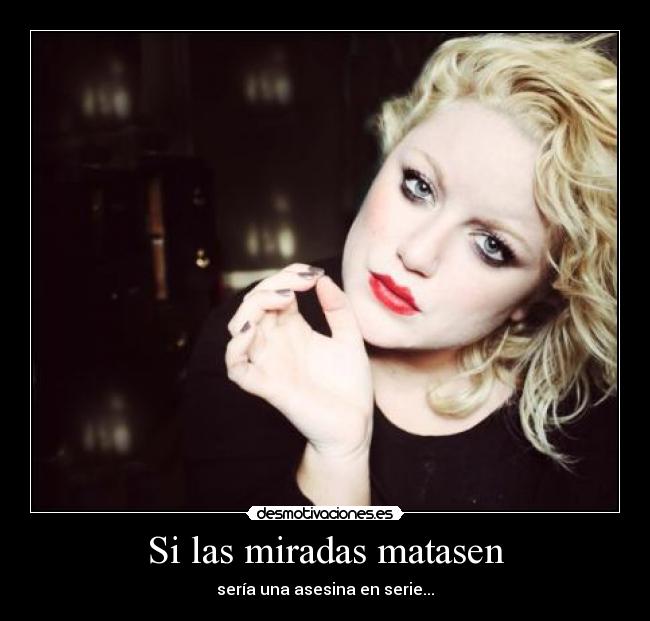 Si las miradas matasen -