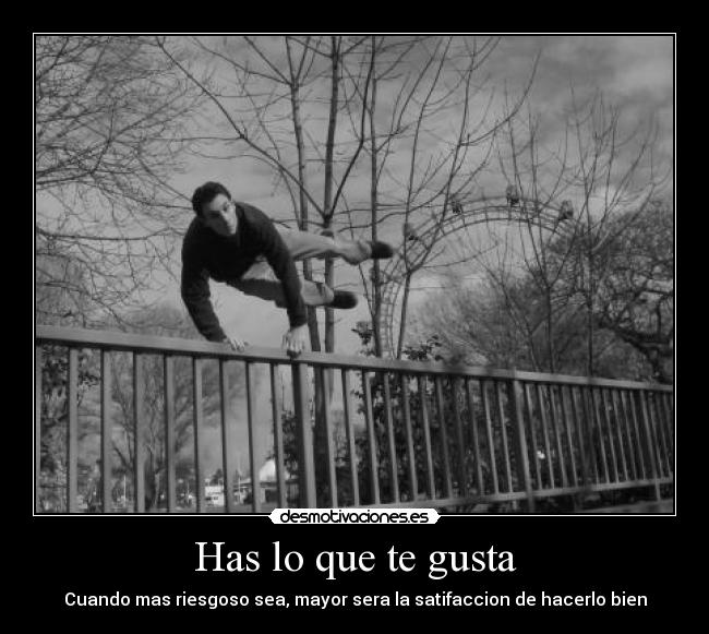 Has lo que te gusta -