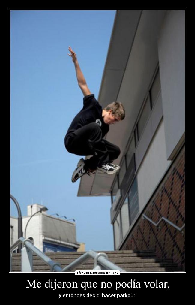 Me dijeron que no podía volar, - 