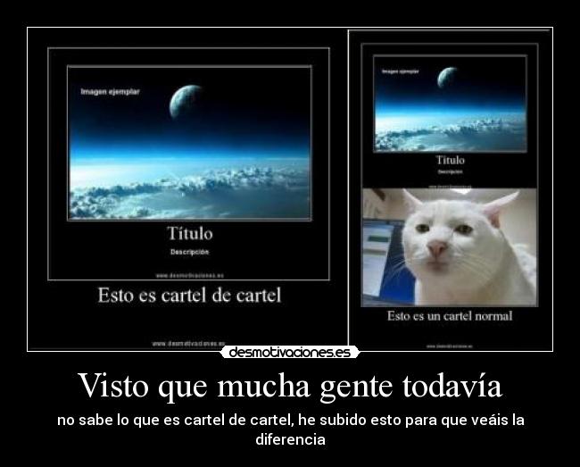 Visto que mucha gente todavía - no sabe lo que es cartel de cartel, he subido esto para que veáis la diferencia