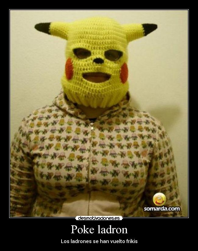 Poke ladron -