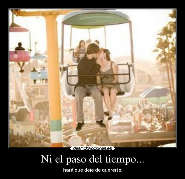 Ni el paso del tiempo... - 