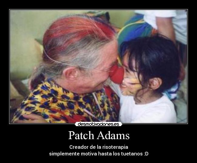 carteles patch adams desmotivaciones