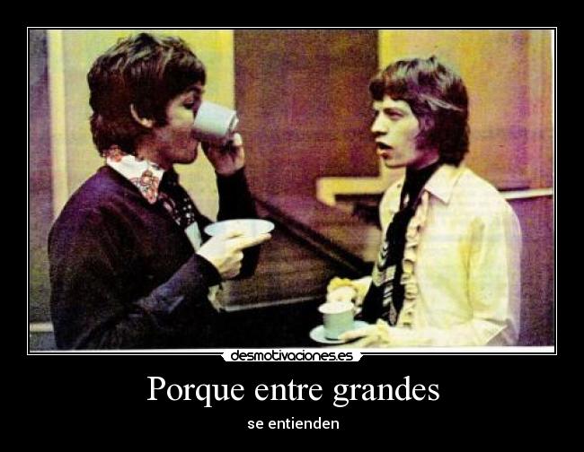 Porque entre grandes - 