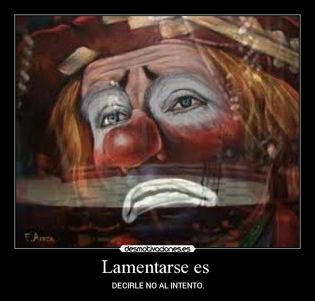 Lamentarse es  - 
