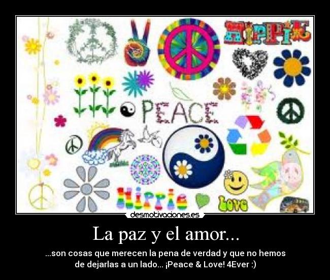 La paz y el amor... - 