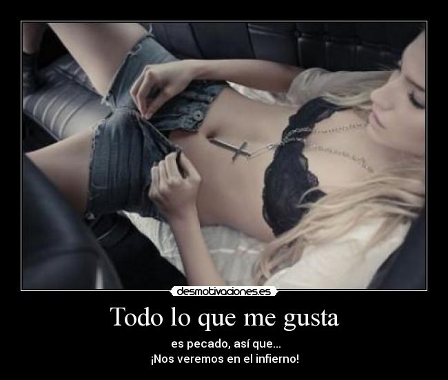 carteles todo gusta pecado veremos infierno desmotivaciones