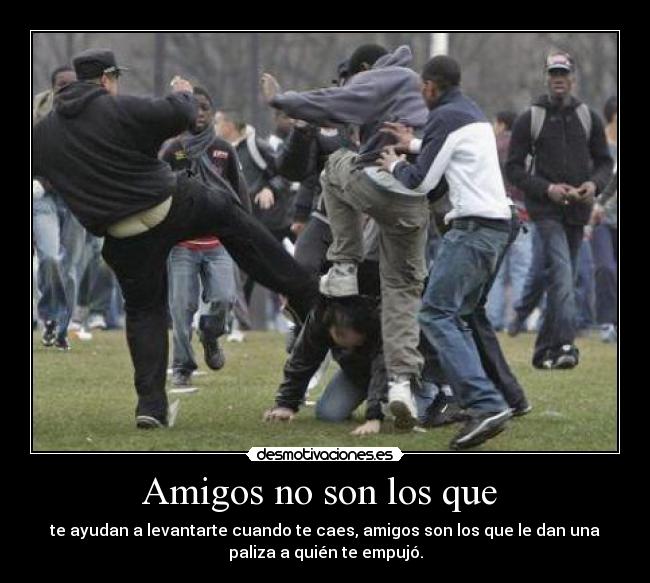 carteles amigos amigos desmotivaciones