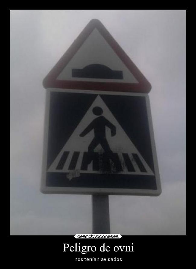 Peligro de ovni - nos tenían avisados