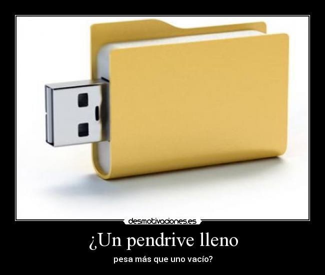 ¿Un pendrive lleno -