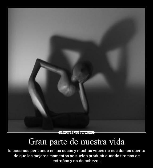 Gran parte de nuestra vida -