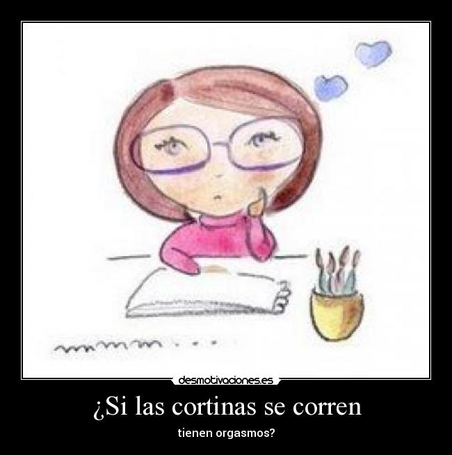¿Si las cortinas se corren - 
