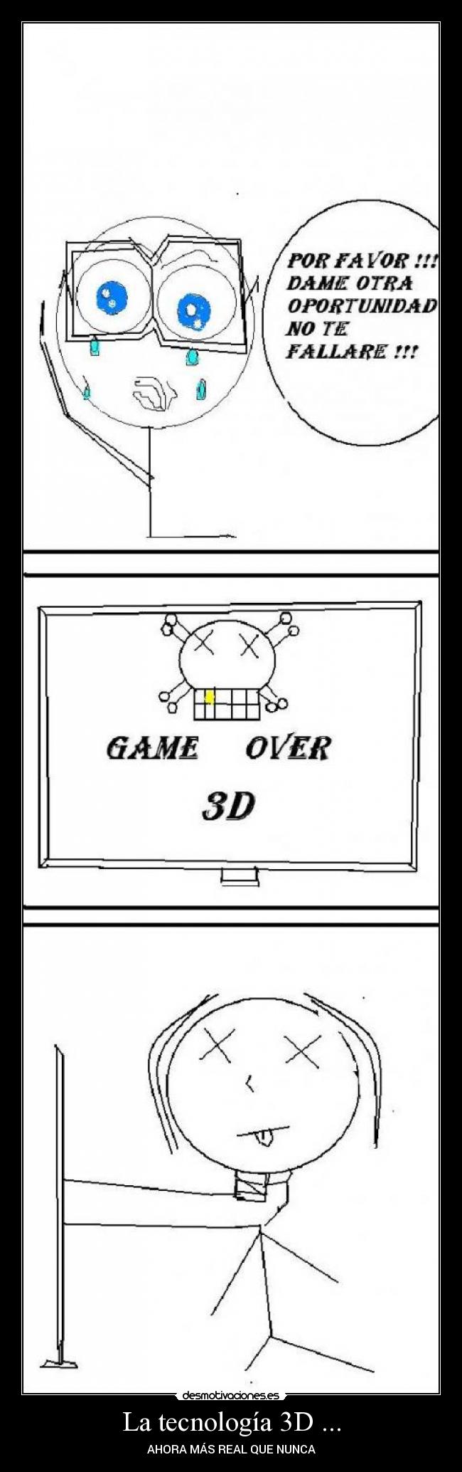 La tecnología 3D ... - AHORA MÁS REAL QUE NUNCA