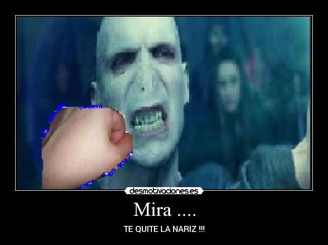 Mira .... -