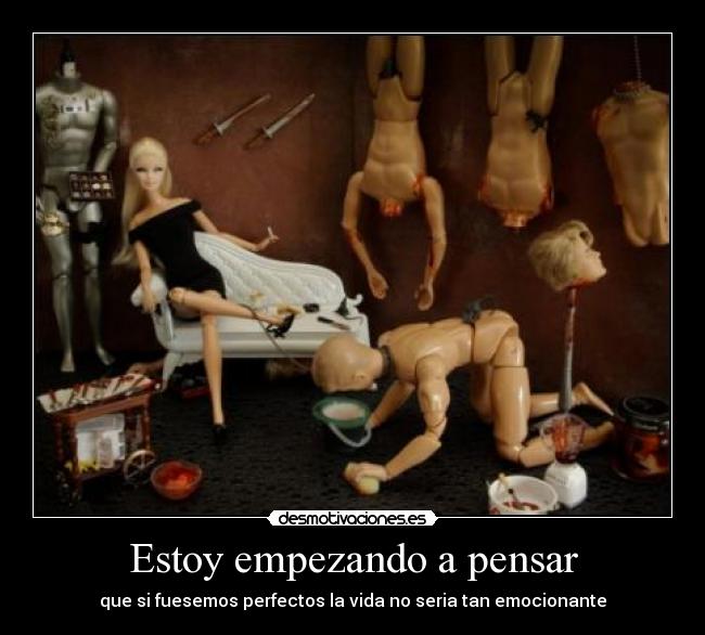 Estoy empezando a pensar -