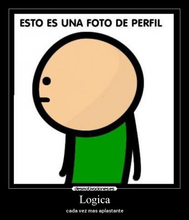 Logica - cada vez mas aplastante