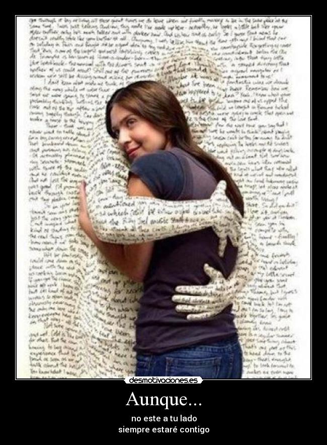 Aunque... - no este a tu lado
siempre estaré contigo