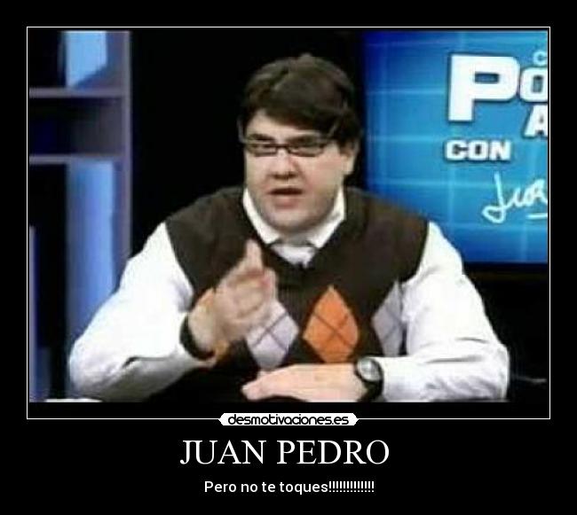 JUAN PEDRO  - 