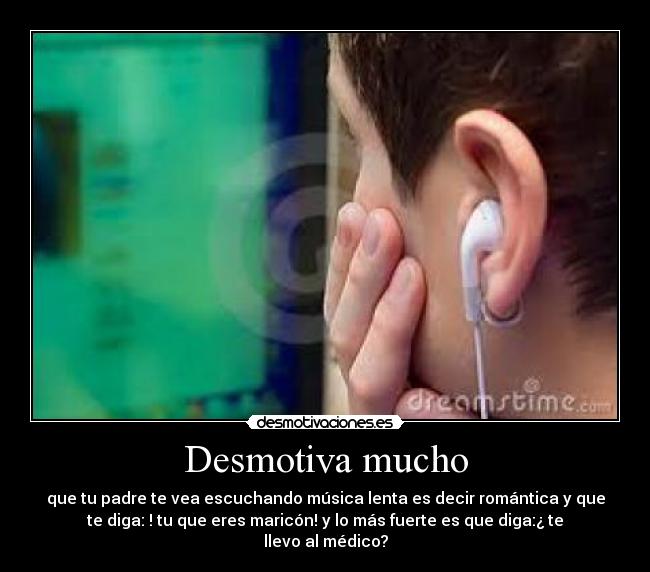 Desmotiva mucho - 