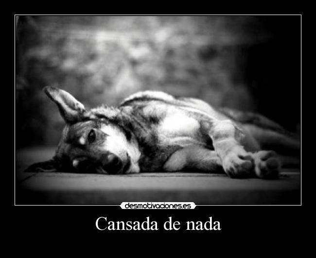 Cansada de nada -