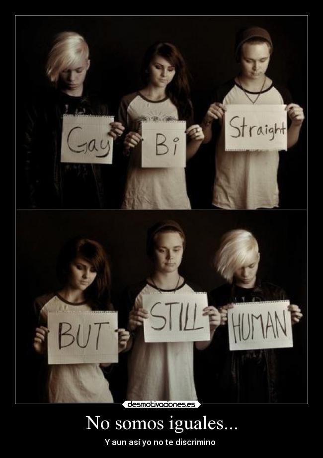 No somos iguales... -