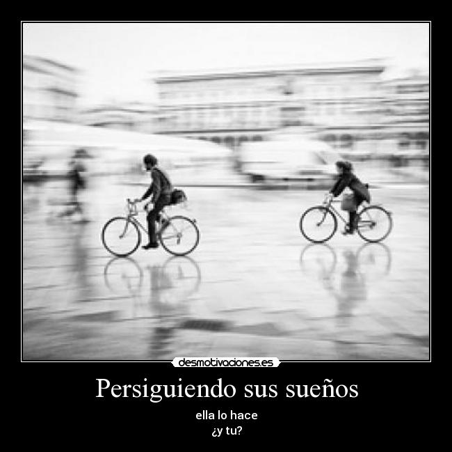 Persiguiendo sus sueños -