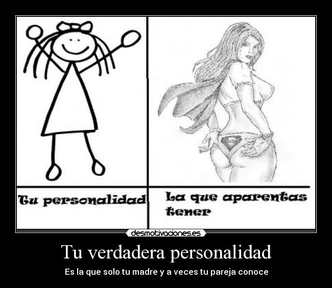 Tu verdadera personalidad - Es la que solo tu madre y a veces tu pareja conoce