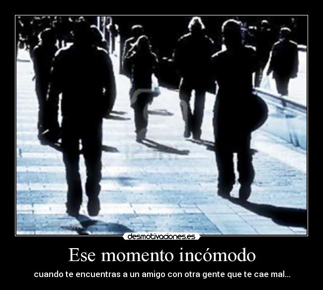 Ese momento incómodo - 