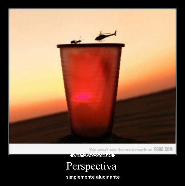 carteles perspectiva alucinante desmotivaciones