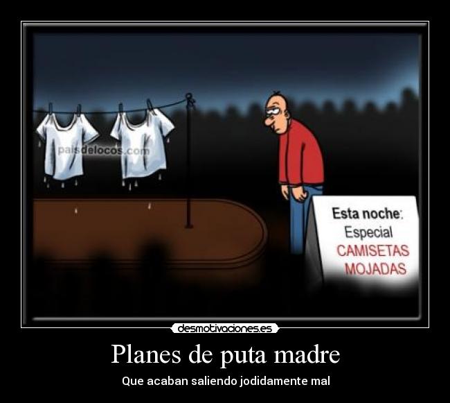 Planes de puta madre - 