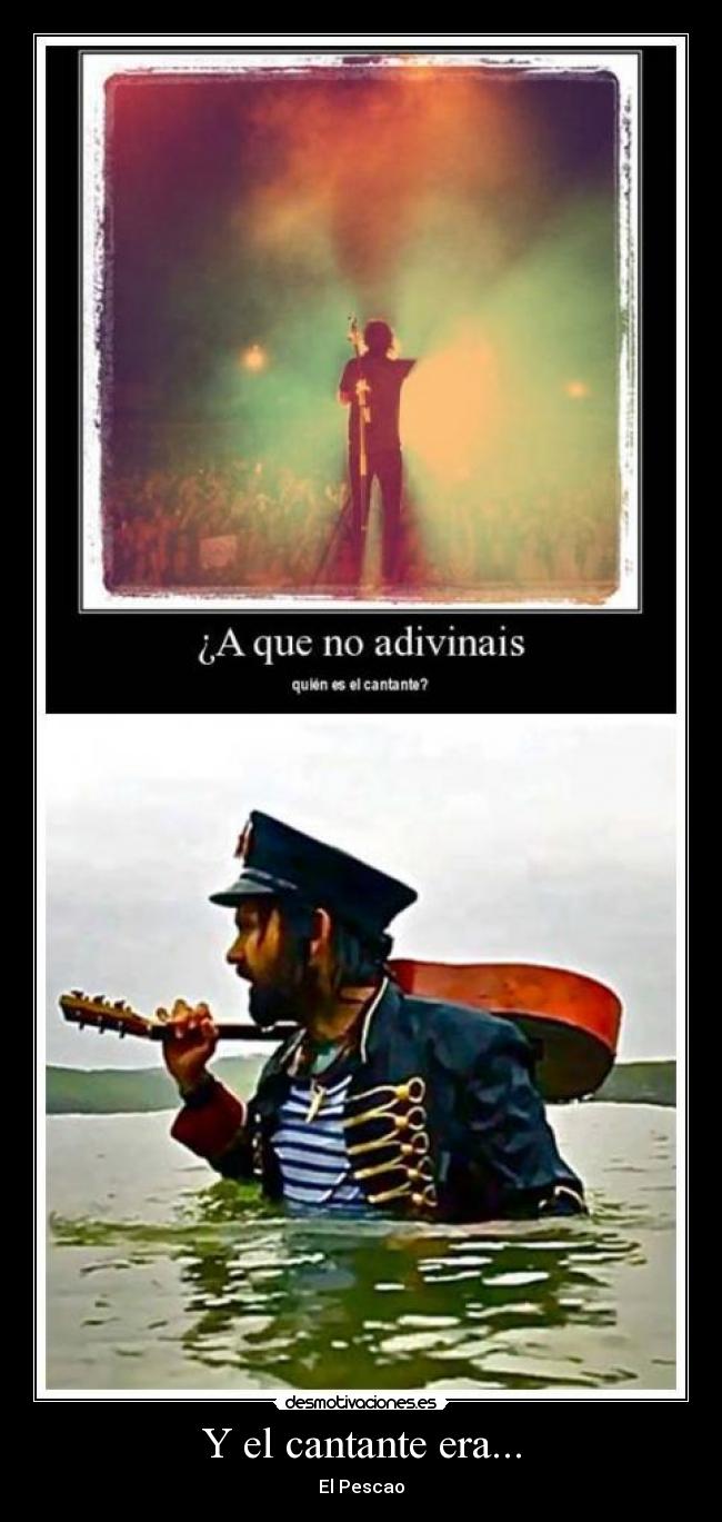 Y el cantante era... - El Pescao