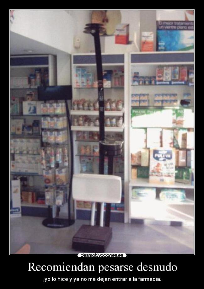 Recomiendan pesarse desnudo -