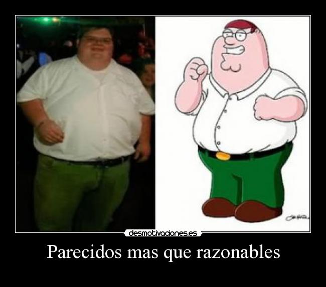 Parecidos mas que razonables -