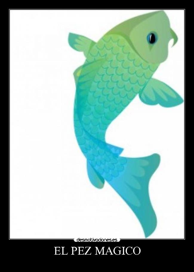 EL PEZ MAGICO -