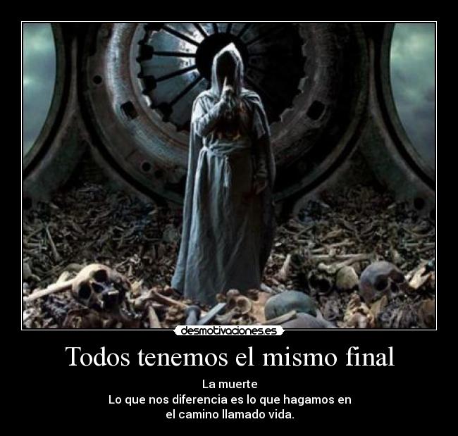 carteles muerte vida camino final desmotivaciones