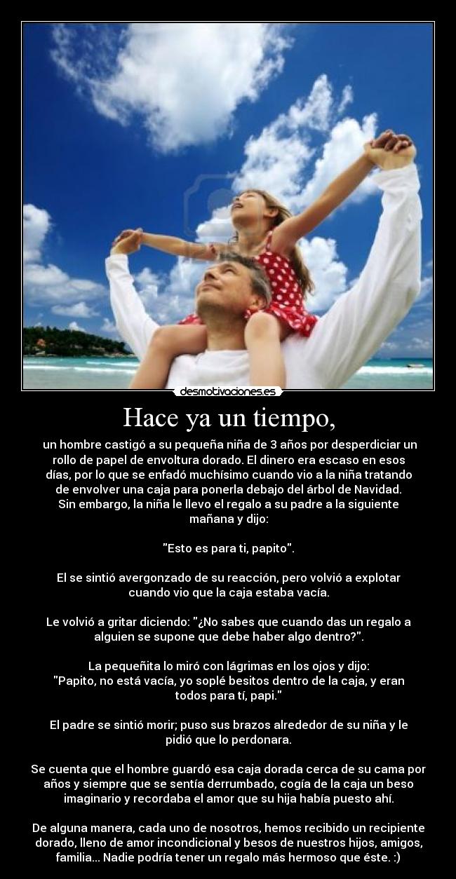 Hace ya un tiempo, - 