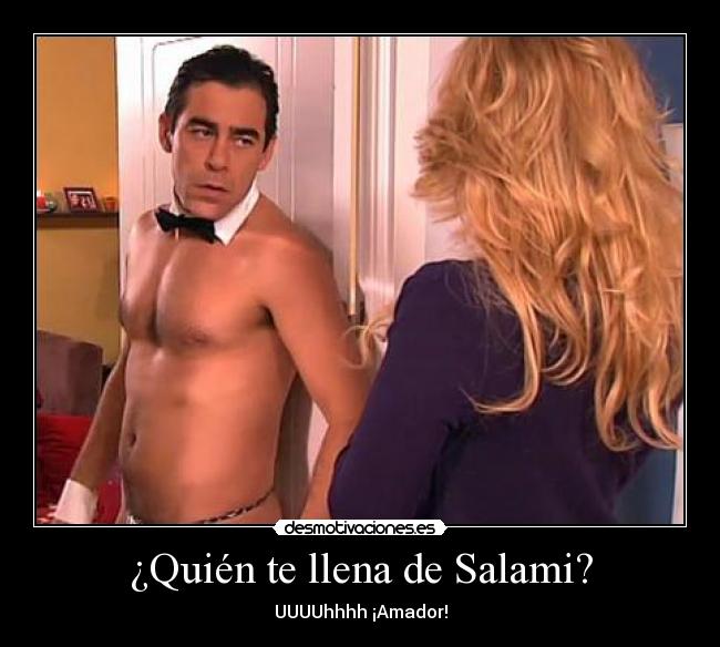 ¿Quién te llena de Salami? -