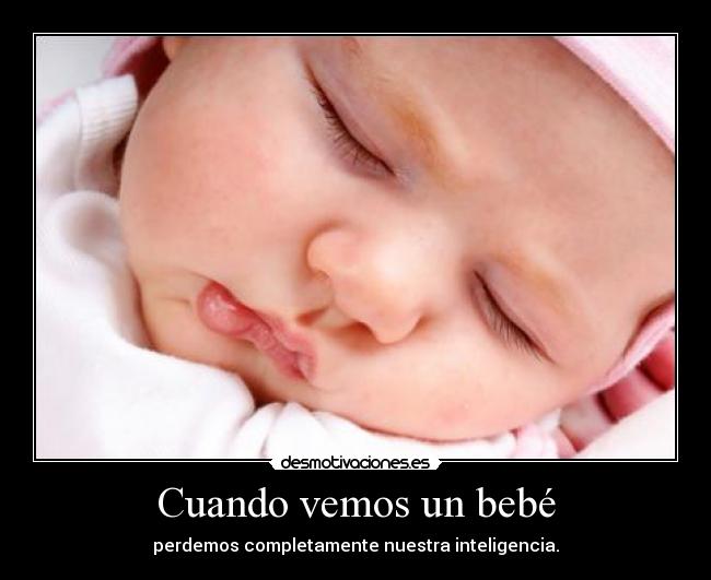 Cuando vemos un bebé - 
