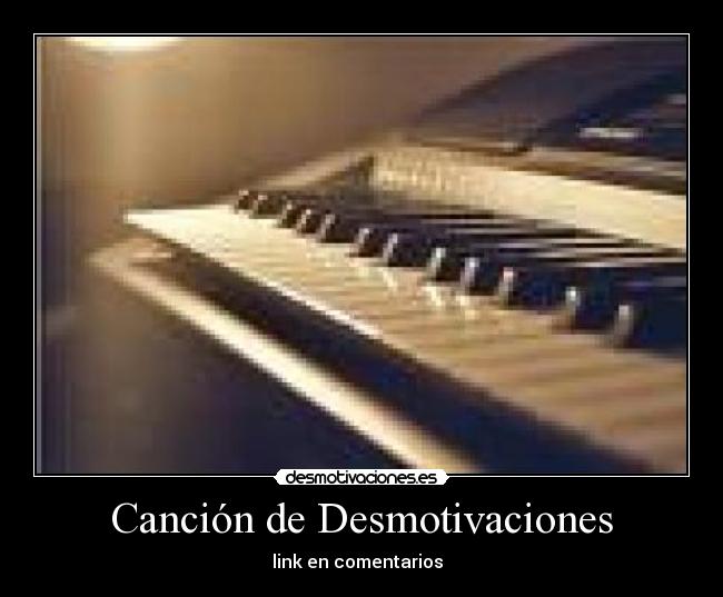 Canción de Desmotivaciones -