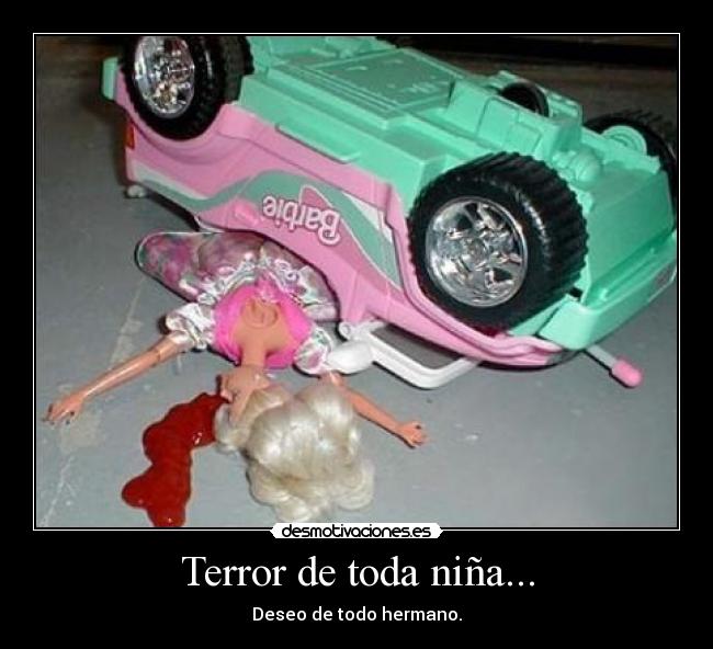 Terror de toda niña... - 