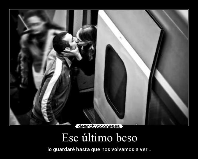 Ese último beso - 