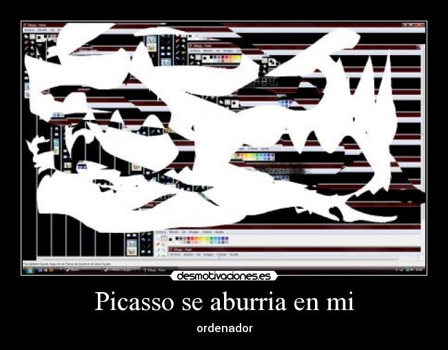 Picasso se aburria en mi -