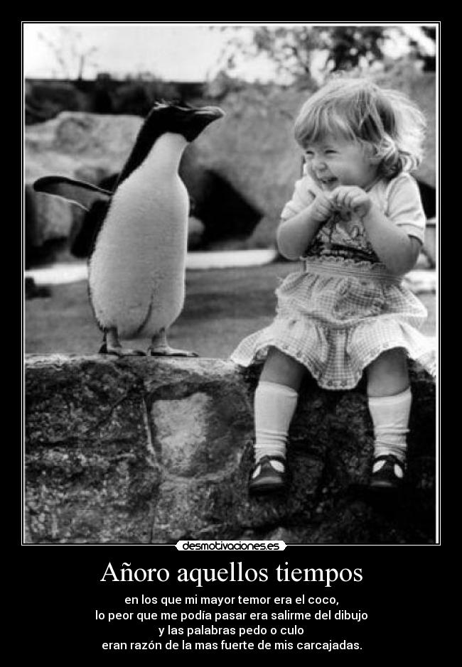 Añoro aquellos tiempos -