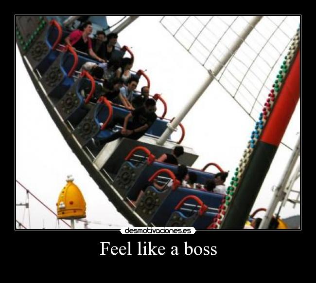 Feel like a boss -