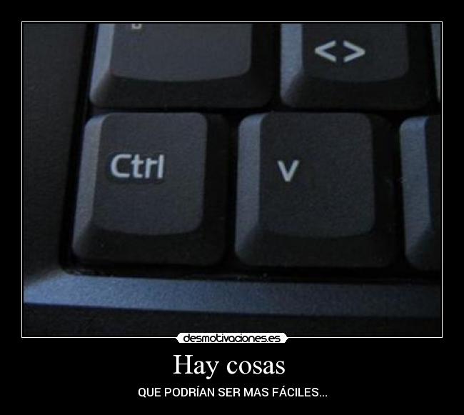 Hay cosas - QUE PODRÍAN SER MAS FÁCILES...